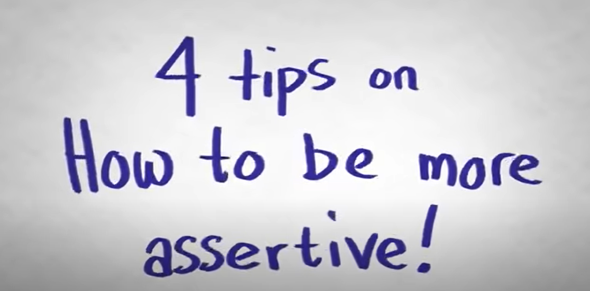 Be Assertive : Get what you want